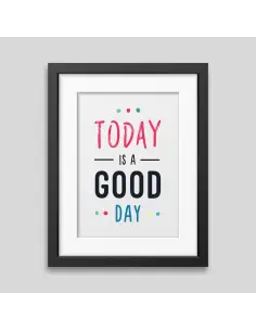 Today is a good day Framed poster